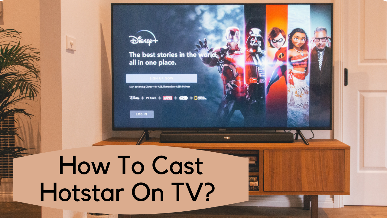 How To Cast Hotstar On Tv A Step By Step Guide