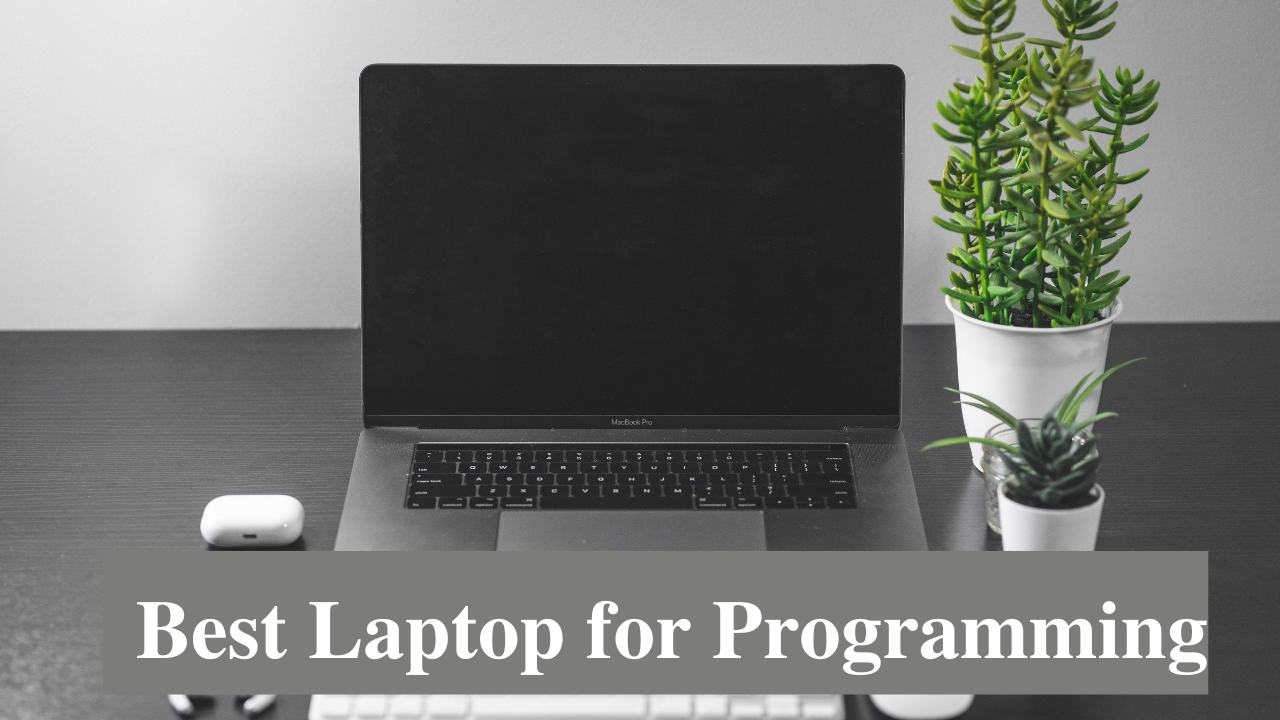 Best Laptop For Programming 